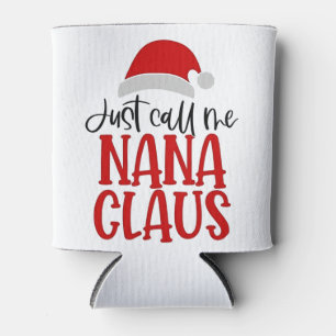 Porta-lata Só Me Chame de Nana Claus Natal Mãe