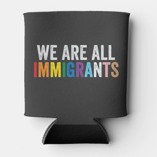 Porta-lata Somos Todos Imigrantes LGBT - Arco-Íris (Frente)