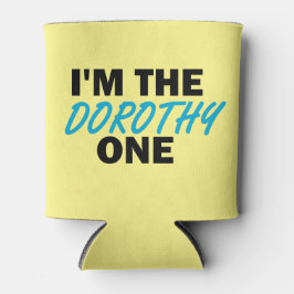 Porta-lata Sou a Dorothy One!