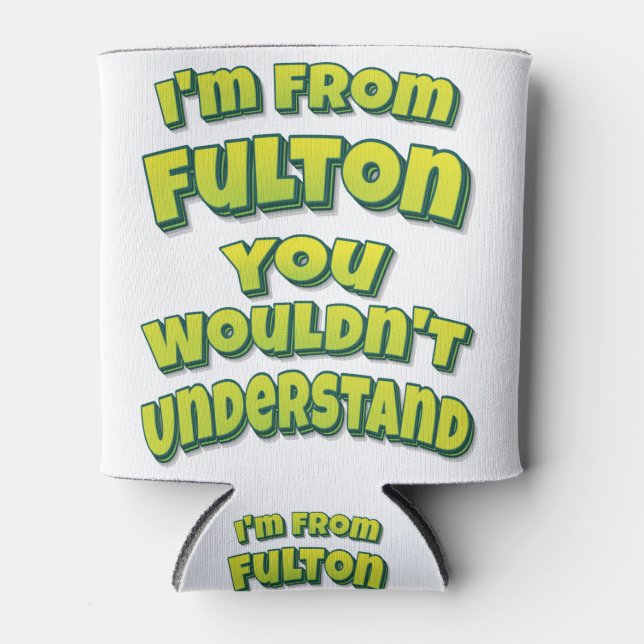 Porta-lata Sou de Fulton que não entenderia (Frente)