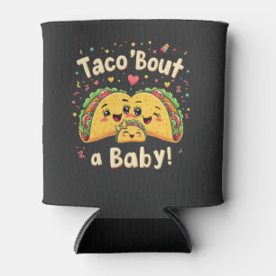 Porta-lata Taco 'Bout a Baby Pregnancy Tao Cinco de Mayo'
