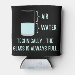 Porta-lata Tecnicamente, o vidro é sempre cheio