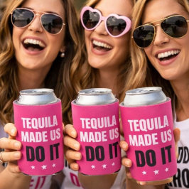 Porta-lata Tequila Made Us Do It | Bride Squad Drinking