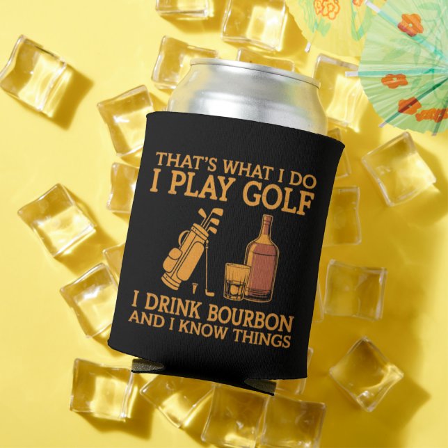 Porta-lata That's What I Do I Play Golf I Drink Bourbon  (Verão in situ)