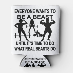 Porta-lata Todos querem ser uma besta até que seja hora de f