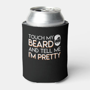 Porta-lata Toque em meu amante da barba dizem-me Im bonito
