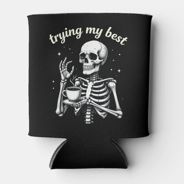 Porta-lata Trying My Best Funny Skeleton Coffee Halloween (Frente)