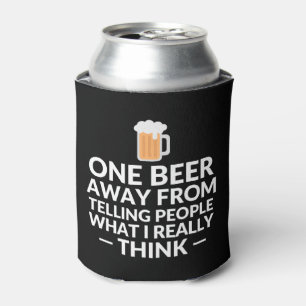 Porta-lata Uma cerveja longe de dizer a pessoas que I