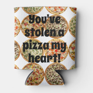 Porta-lata Você é um verdadeiro trabalho de pizza!