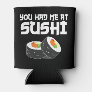 Porta-lata Você Me Teve No Sushi - Comida Engraçada