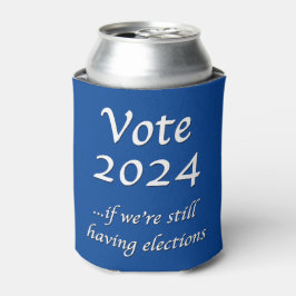 Porta-lata Votar 2024 Se ainda tivermos eleições, pode ser Le