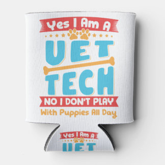 Porta-lata Yes I Am A Vet Tech No I Don't Play with Puppies