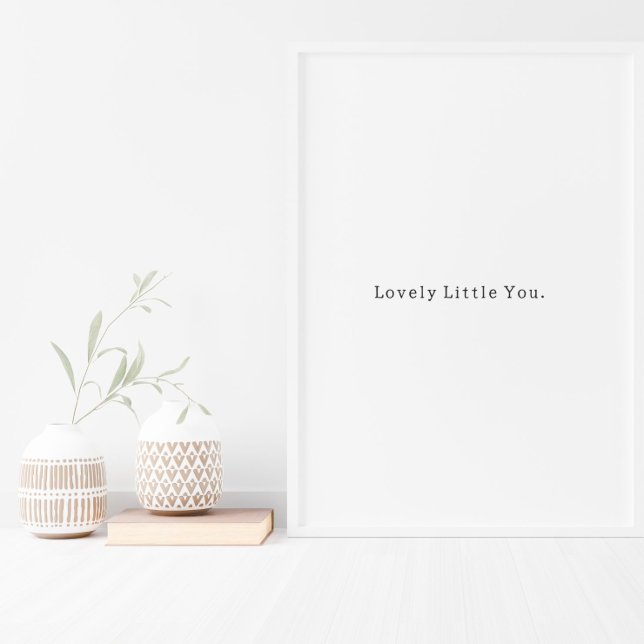 Positive Lovely Little You Quote Poster (Criador carregado)
