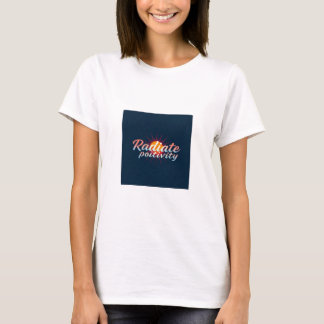 Positividade radiada - Capacitando T-Shirt feminin