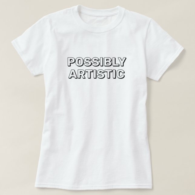 Possibly Artistic™ T-Shirt (Frente do Design)