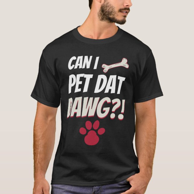 Posso Acariciar Aquele Cachorro Camiseta Divertida (Frente)