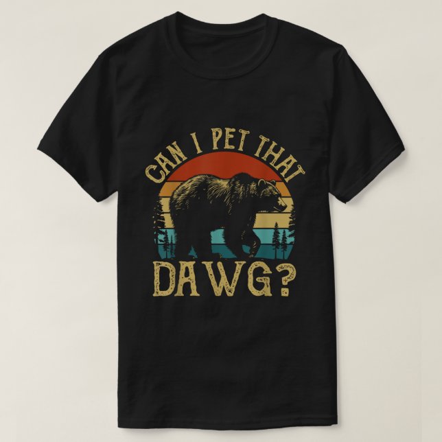Posso Acariciar Essa Camisa Meme de Urso Dawg (Frente do Design)