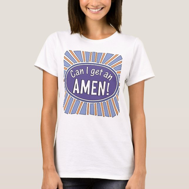 Posso pegar uma AMEN? Camiseta (Frente)