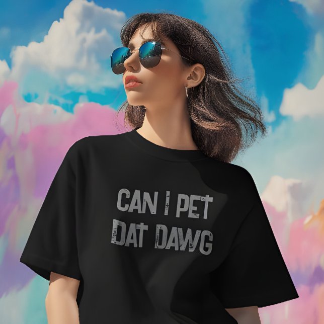 Posso Pet Dat Dawg? T-Shirt Engraçado (Viral meme tee – “Can I Pet Dat Dawg?” shirt for dog lovers, Vine fans, and meme collectors)