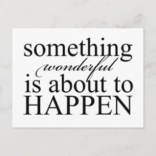 Postal Algo Maravilhoso está prestes a acontecer - cartão