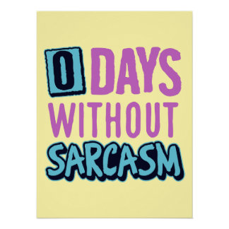 Póster "0 Days Without Sarcasm" Humorous Poster Pink