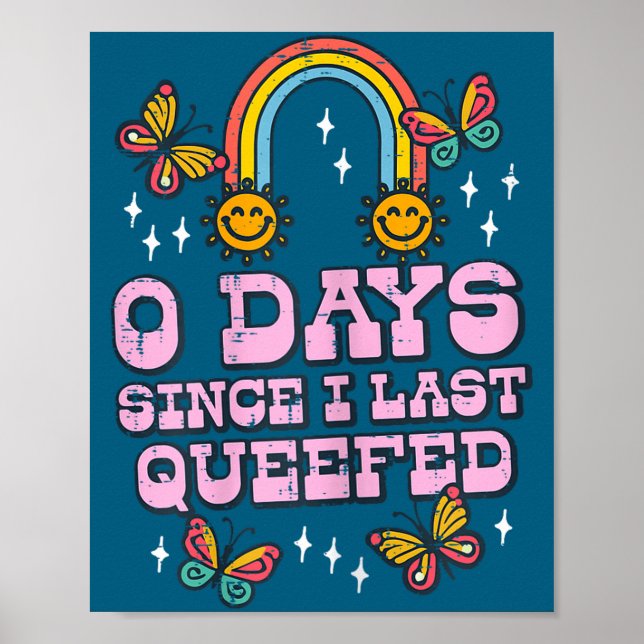 Poster 0 Dias Desde Que Eu Última Vez Queefei Engraçado I (Frente)