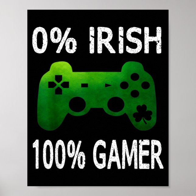 Poster 0% Irish 100% Gamer Funny St Patricks Day Video Ga (Frente)