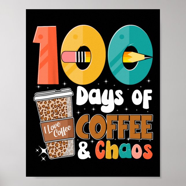 Poster 100.º Dia Da Escola 100 Dias De Café Para Professo (Frente)