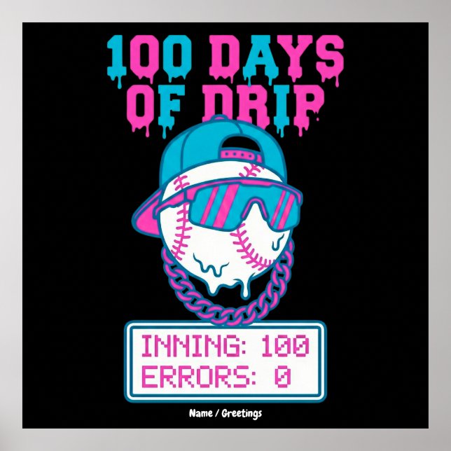 Poster 100 Days of Drip 0 Errors Baseball School Swag  (Frente)