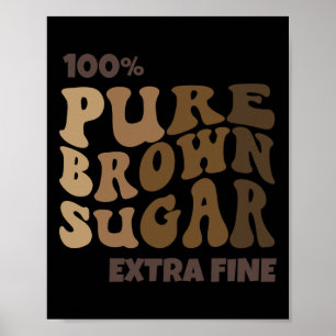 Poster 100% de açúcar castanho puro Melanina Orgulhosa Hi