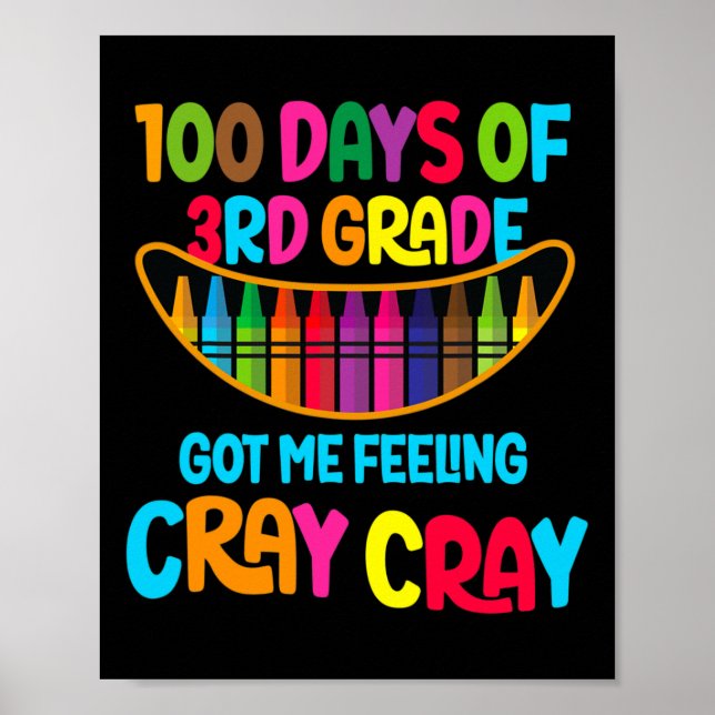 Poster 100 Dias De 3º Grau Me Fez Sentir Cray Cray (Frente)