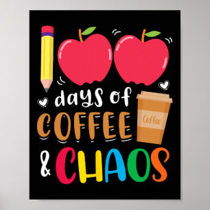 Poster 100 Dias De Café E Caos 100º Dia Da Escola F
