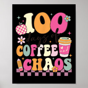 Poster 100 Dias De Café E Caos 100º Dia Da Escola T