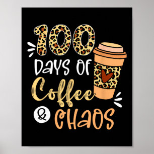 Poster 100 Dias De Café E Caos 100º Dia Da Escola T