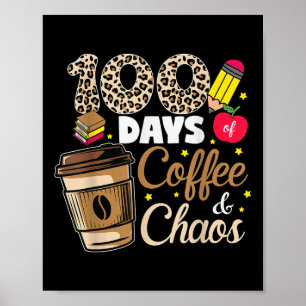 Poster 100 Dias De Caos De Café Camisa 100 Dia De