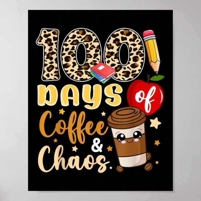 Poster 100 Dias De Caos De Café Camisa 100 Dia De (Frente)