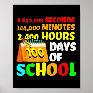 Poster 100 Dias De Escola 2400 Horas 144000 Minutos