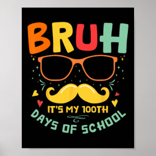 Poster 100 dias de escola Bruh é o meu centenário