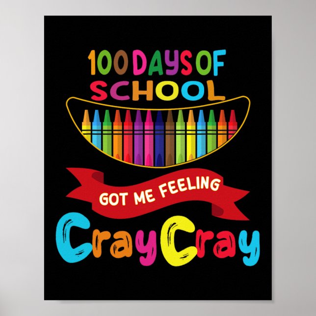 Poster 100 Dias De Escola Me Fez Sentir Cray Cray 1 (Frente)