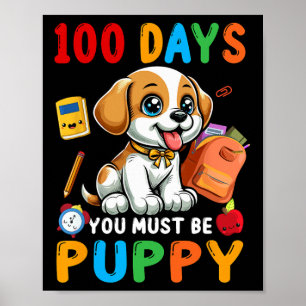 Poster 100 Dias Você Deve Ser Cachorro 100 Dias De Escola