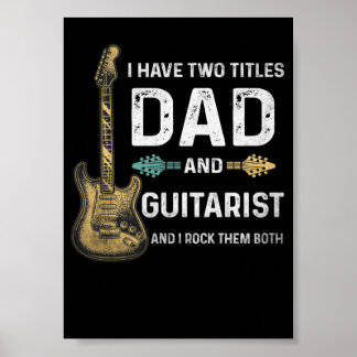 Poster 1 Eu Tenho Dois Títulos Pai E Guitarrista Divertid