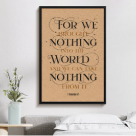 Poster 1 timothy 6:7, inspirador verso bíblia cristão