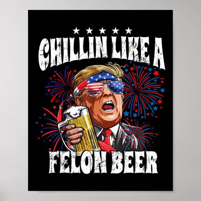 Poster 2024 Chillin Como Uma Cerveja Felon (Frente)