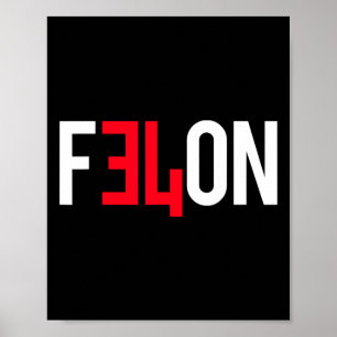 Poster 2024 Condenou Felon &#; Mais Razões Para Votar A F