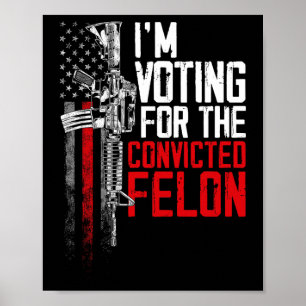 Poster 2024 Felon Condenado - Voto Felon Condenado
