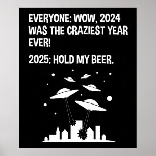 Poster 2025 Segure Minha Dia do ano novo De Cerveja