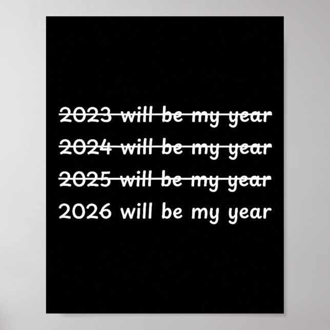 Poster 2026 Will Be My Year Crossed Out Funny New Year's  (Frente)