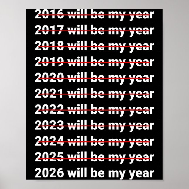 Poster 2026 Will Be My Year Funny Humor New Year Quote  (Frente)