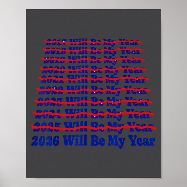 Poster 2026 Will Be My Year Funny Humor New Year Quote  (Frente)