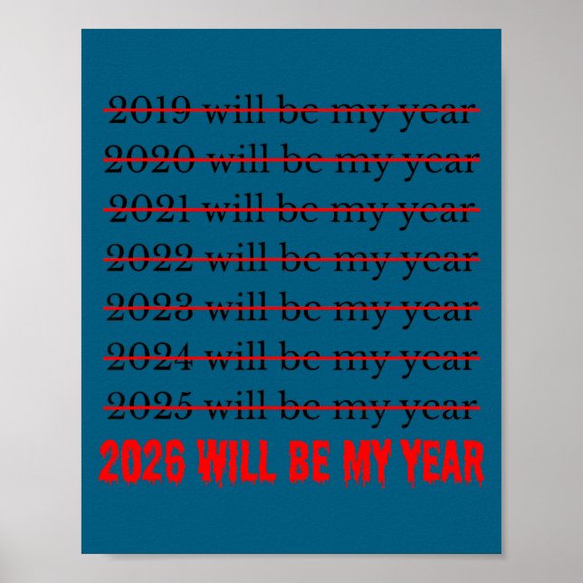 Poster 2026 Will Be My Year Funny Humor New Year Quote  (Frente)